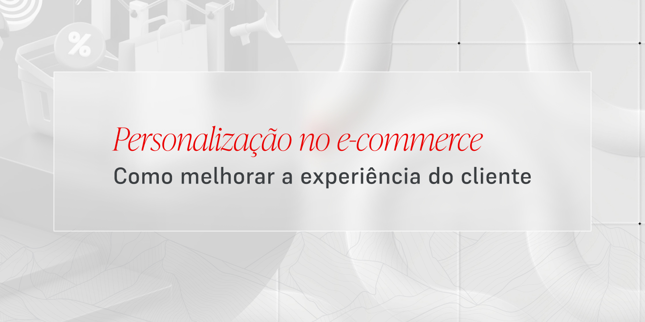 Personalização no e-commerce