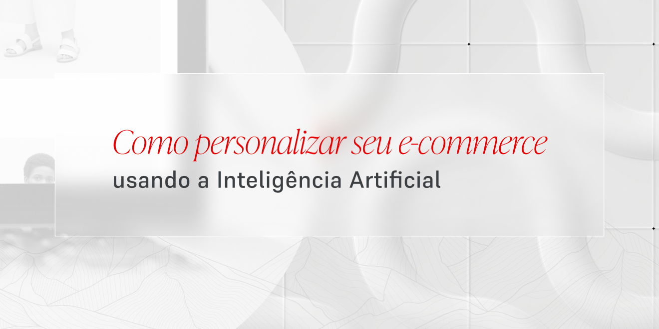 personalizar o e-commerce com IA