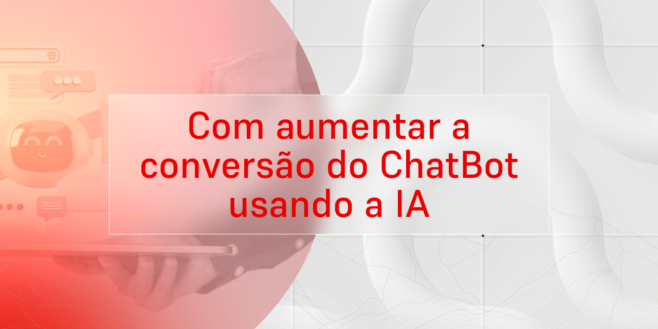 Como configurar um ChatBot com IA para e-commerce e melhorar seu atendimento