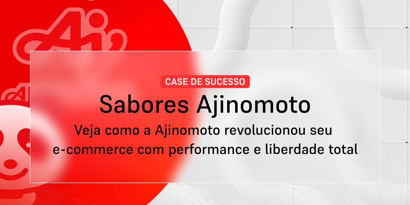 e-commerce Ajinomoto alta performance e tecnologia headless