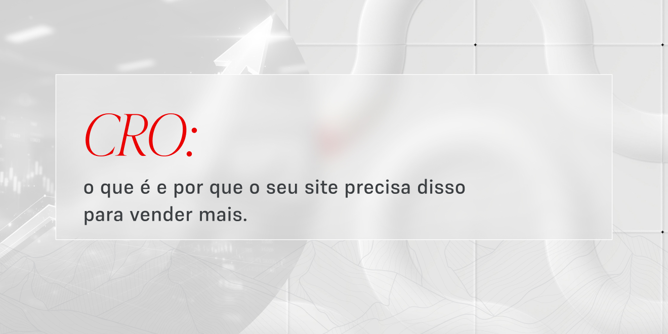 O que é CRO e como funciona