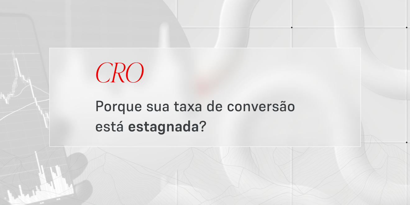 Conversão estagnada